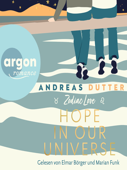 Title details for Hope in Our Universe--Zodiac Love, Band 2 (Ungekürzte Lesung) by Andreas Dutter - Wait list